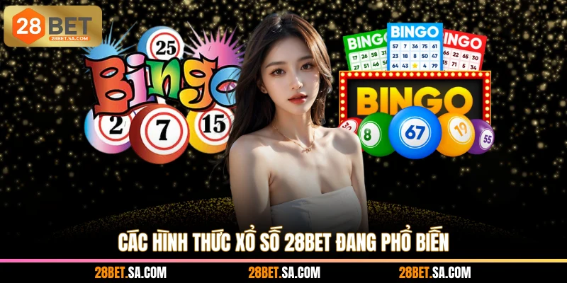 Các hình thức xổ số 28BET đang phổ biến